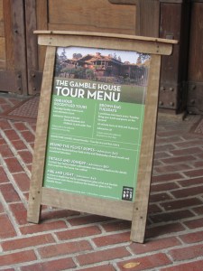 Gamble House Tour Menu Sign