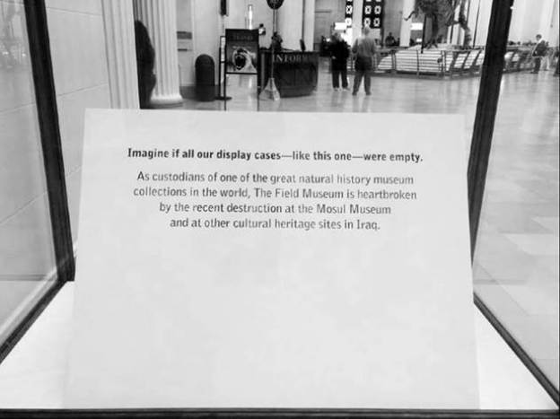 Exhibit case at the Field Museum noting destruction at the Mosul Museum in Iraq.